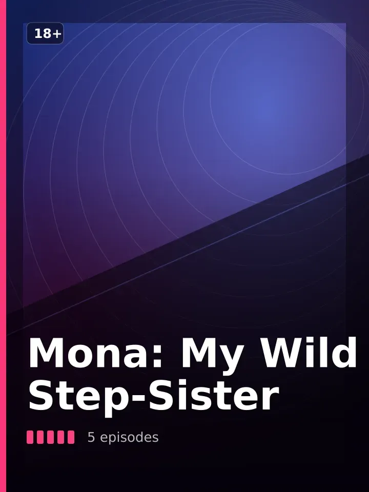 Title card for Mona: My Wild Step-Sister, an adult AI series on Candy Shorts